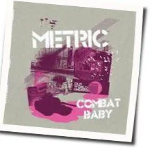 Combat Baby Chords by Metric