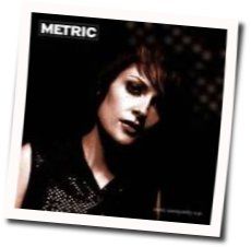 On The Sly Chords by Metric