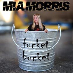 Fucket Bucket by Mia Morris