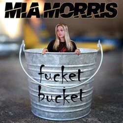 Fucket Bucket Chords by Mia Morris