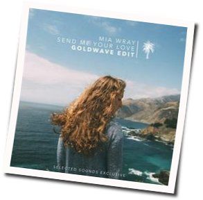 Send Me Your Love Chords by Mia Wray