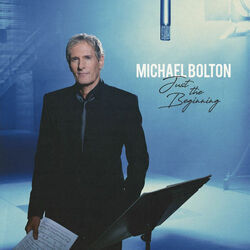 Just The Beginning Chords by Bolton Michael
