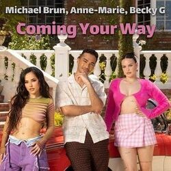 Coming Your Way Chords by Michaël Brun, Anne-Marie, Becky G