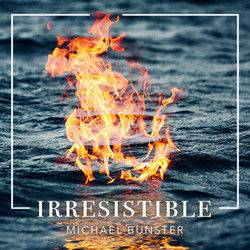 Irresistible by Michael Bunster