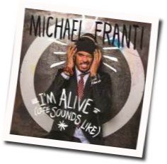 I'm Alive by Michael Franti And Spearhead
