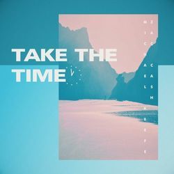 Take The Time Chords by Michael Keefe