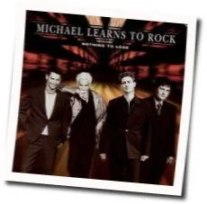 Nothing To Lose Chords by Michael Learns To Rock