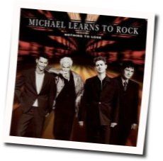 Nothing To Lose by Michael Learns To Rock