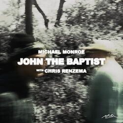 John The Baptist Chords by Michael Monroe, Chris Renzema