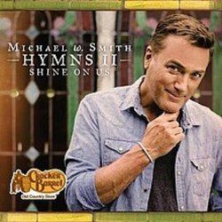 Down To The River To Pray Chords by Michael W. Smith