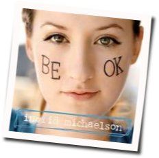 Be Ok Ukulele Chords by Ingrid Michaelson