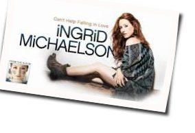 Can't Help Falling In Love With You Chords by Ingrid Michaelson