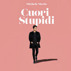 Cuori Stupidi by Michele Merlo