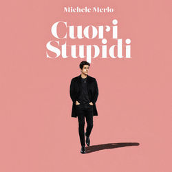 Cuori Stupidi Chords by Michele Merlo