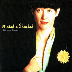 33 Rpm Soul Chords by Michelle Shocked