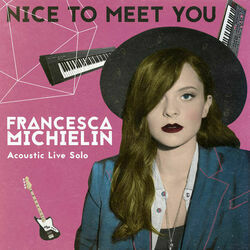Francesca Michielin chords for Nice to meet you