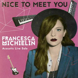 Nice To Meet You Chords by Francesca Michielin