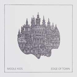 Edge Of Town Chords by Middle Kids