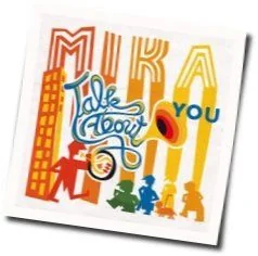 Talk About You Chords by Mika