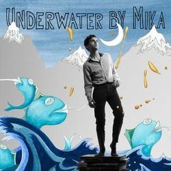 Underwater by Mika