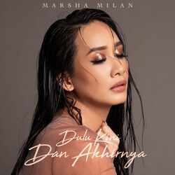 Dulu Kini Dan Akhirnya Chords by Marsha Milan