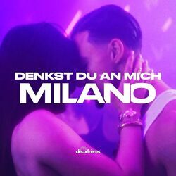 Milano chords for Denkst du an mich