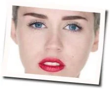Maybe You're Right Chords by Miley Cyrus