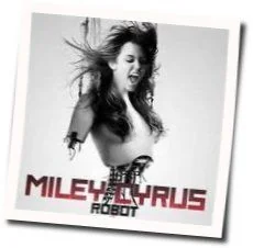 Robot (Ver2) Chords by Miley Cyrus