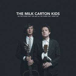Just Look At Us Now Chords by The Milk Carton Kids