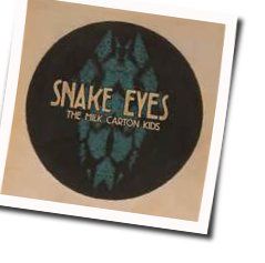 Snake Eyes by The Milk Carton Kids