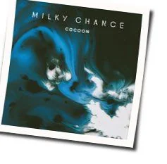 Cocoon Chords by Milky Chance