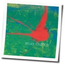 Becoming Chords by Milky Chance
