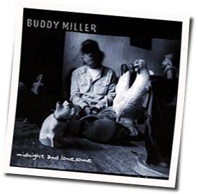 Midnight And Lonesome Chords by Buddy Miller