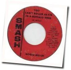 You Can't Rollerskate In A Buffalo Herd Chords by Roger Miller