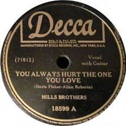 You Always Hurt The One You Love Ukulele Chords by The Mills Brothers
