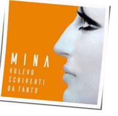 Volevo Scriverti Da Tanto Chords by Mina