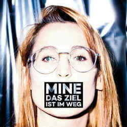 Das Ziel Ist I'm Weg by Mine