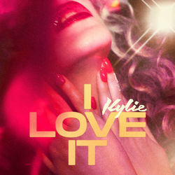 I Love It Chords by Kylie Minogue
