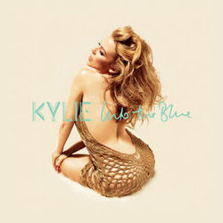 Into The Blue by Kylie Minogue