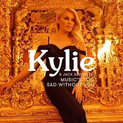 Musics Too Sad Without You Chords by Kylie Minogue