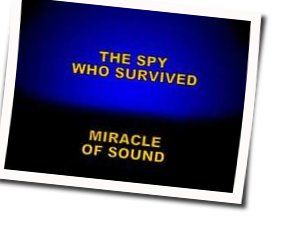 The Spy Who Survived Chords by Miracle Of Sound