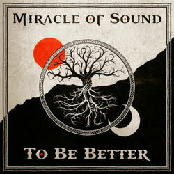To Be Better Chords by Miracle Of Sound