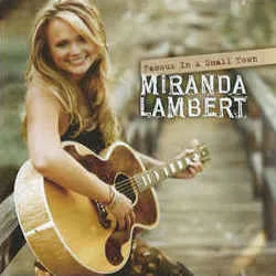 Famous In A Small Town Chords by Miranda Lambert