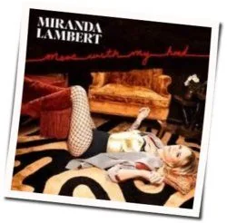 Mess With My Head Chords by Miranda Lambert