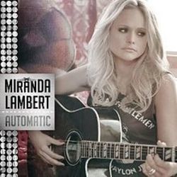 Automatic  Chords by Miranda Lambert