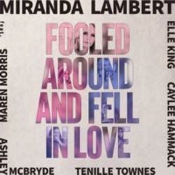 Fooled Around And Fell In Love Chords by Miranda Lambert