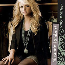 Only Prettier Chords by Miranda Lambert