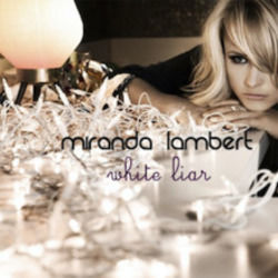 White Liar  Chords by Miranda Lambert