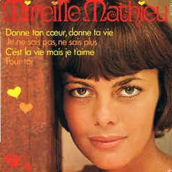 Donne Ton Coeur Donne Ta Vie Chords by Mireille Mathieu