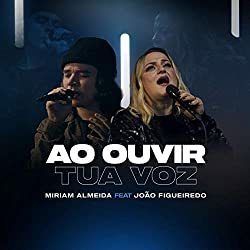 Ao Ouvir Tua Voz by Miriam Almeida
